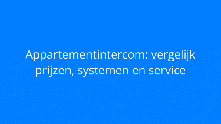 Appartementintercom: vergelijk prijzen, systemen en service