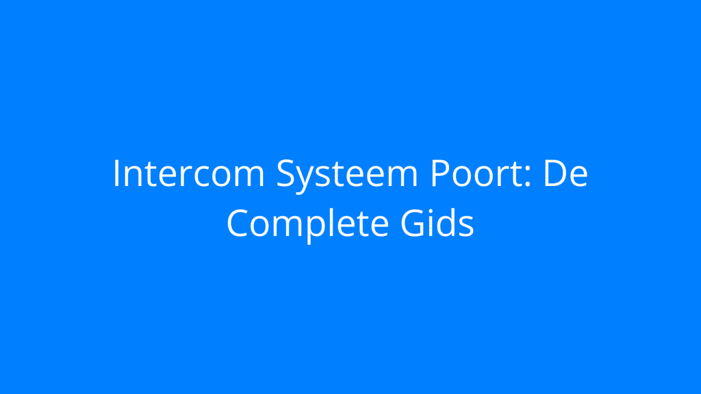 Intercom systeem poort IntercomDirect